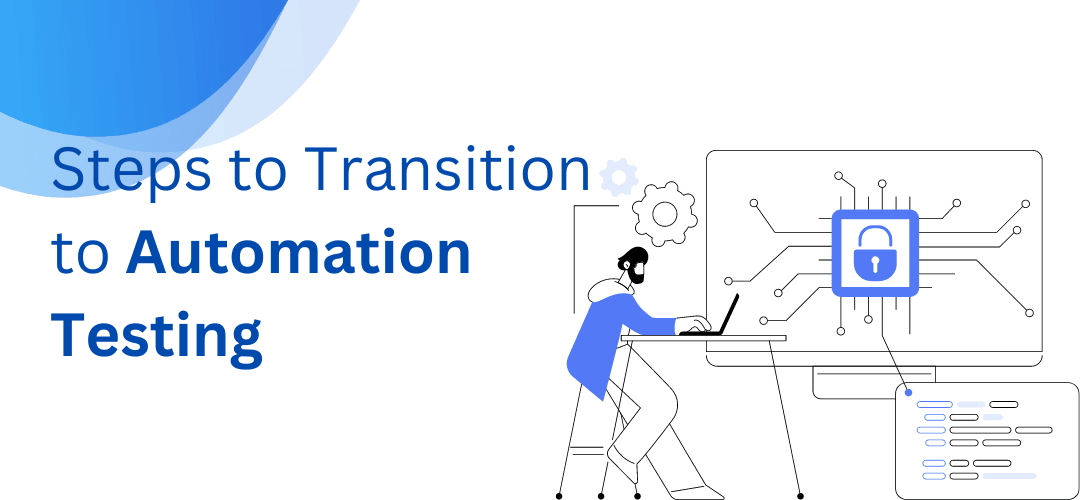 How to Move from Manual to Automation Testing