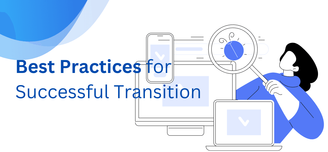Best Practices for Successful Transition