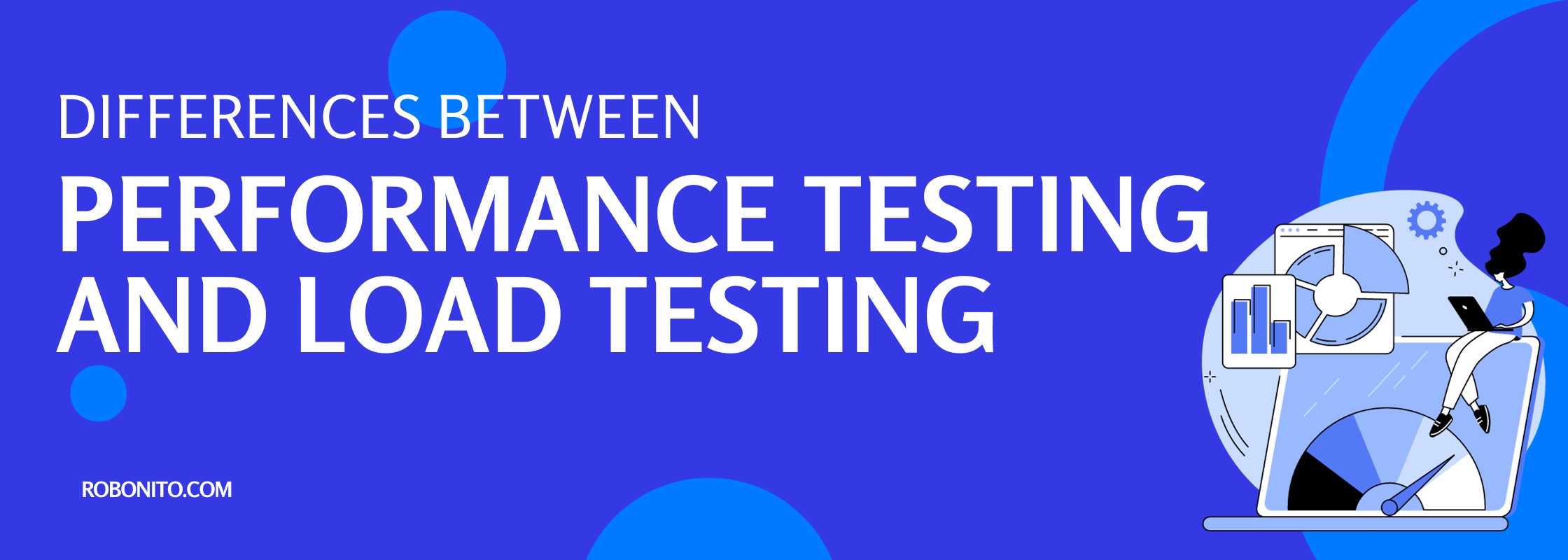 Performance Testing vs Load Testing
